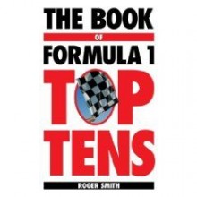 Ksika 'The Book of Formula 1 - Top Tens' Roger Smith